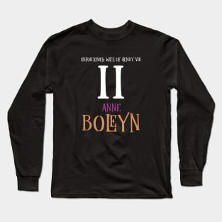 Wife No.2 King Henry VIII - Boleyn Long Sleeve T-Shirt